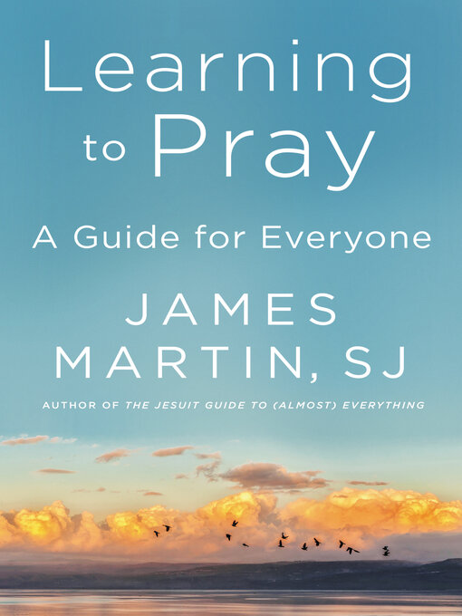 Title details for Learning to Pray by James Martin - Available